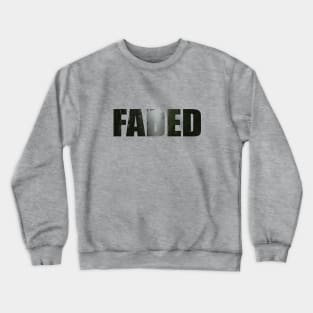 FADED Crewneck Sweatshirt